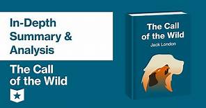 The Call of the Wild by Jack London | In-Depth Summary & Analysis