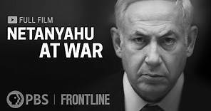 Netanyahu at War (full documentary) | FRONTLINE