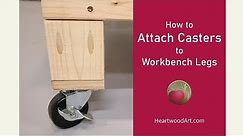Securely Attach Casters to Workbench Leg