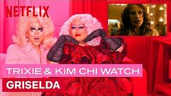Drag Queens Trixie Mattel & Kim Chi React to Griselda | I Like To Watch | Netflix