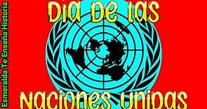Conmemoración a la Organización de las Naciones Unidas (ONU) - 24 de octubre