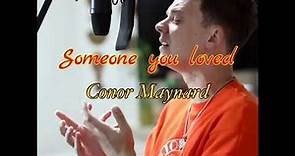 Someone you loved - Conor Maynard