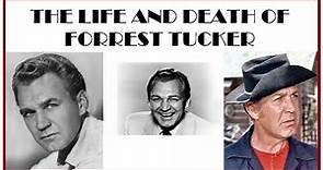 The Life And Death Of Forrest Tucker