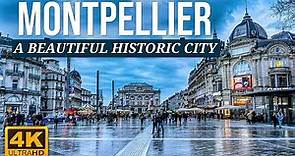 Montpellier France - Beautiful Historic City - Day Walking Tour 4K Ultra HD