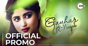 Gohar-e-Nayab | Official Promo | Sajal Ali | Ahsan Khan | Streaming Now On ZEE5