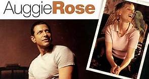 Auggie Rose (2000) Full Movie HD - Jeff Goldblum, Anne Heche