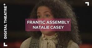 Natalie Casey - Interview | Things I Know To Be True | Frantic Assembly | Digital Theatre+