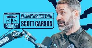 When Scott met Ederson! | In Conversation with Scott Carson | The Official Manchester City Podcast