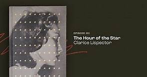 101 - The Hour of the Star by Clarice Lispector