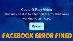 Couldn't play video Facebook Error Fix | Facebook video not playing