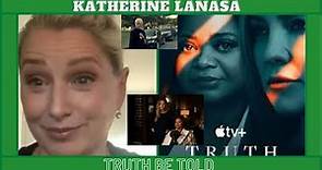 Katherine LaNasa Truth Be Told Season 3 Interview