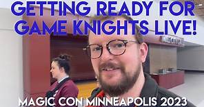 Rehearsing Game Knights || MagicCon Minneapolis 2023