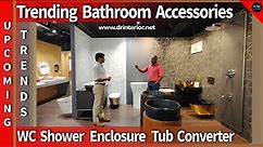 Trending Bathroom Accessories|WC|Showers|Bath tub|Enclosure|holders|Converter|Dr. Interior