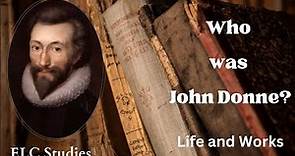 John Donne, Life and Works