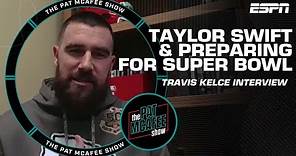 Travis Kelce on relationship with Taylor Swift & Chiefs' journey to the Super Bowl | Pat McAfee Show