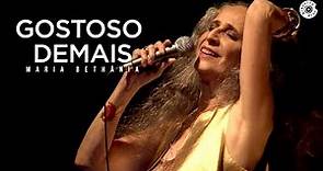 Maria Bethânia - "Gostoso Demais" - Abraçar e Agradecer