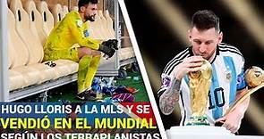 Hugo LLoris a la MLS para VENGARSE de Messi por QUITARLE el MUNDIAL | La CONSPIRACION mas TONTA