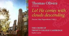 Lo! He comes with clouds descending | The Choir of Trinity College Cambridge