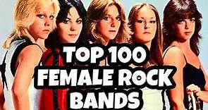 TOP 100 FEMALE ROCK BANDS