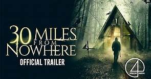 30 Miles From Nowhere (2019) | Official Trailer | Horror/Thriller