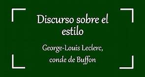 Discurso sobre el estilo - George-Louis Leclerc, conde de Buffon || Lectura y comentarios ||