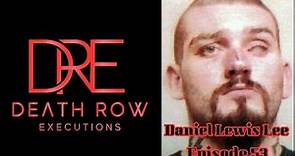 Death Row Executions-The story of Daniel Lewis Lee-First Federal Death Row Inmate Execution of 2020