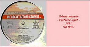Johnny Warman - Fantastic Light - 1981 (45 RPM)