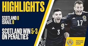 HIGHLIGHTS | Scotland 0-0 Israel | Scotland Win 5-3 On Penalties | UEFA EURO 2020 Play-Off Semi