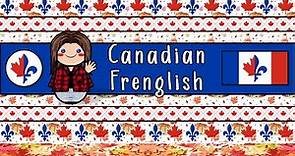 The Sound of the Canadian Frenglish pidgin / language (Greetings, Words & Sample Text)