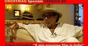 Julian Schnabel “Il mio prossimo Film in Italia”