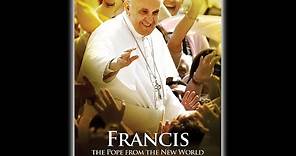 Francis: The Pope From The New World - Full Documentary