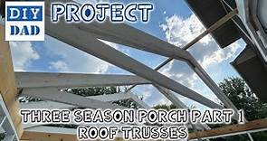 Building a Three Season Porch (Part 1) - Roof Trusses