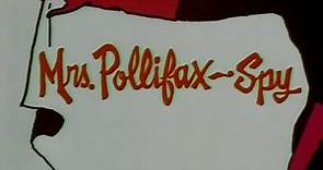 MRS. POLLIFAX, SPY opening credits (#176)