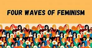 Four Important Waves Of [Feminism.]