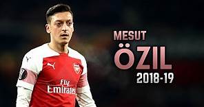 Mesut Özil 2018-19 | Dribbling Skills & Goals