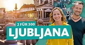 Ljubljana: Die Highlights von Sloweniens Hauptstadt | ARD Reisen