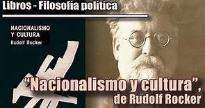 LIBROS_FILOSOFÍA POLÍTICA: NACIONALISMO Y CULTURA, de Rudolf Rocker
