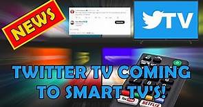 NEWS: Twitter TV App Coming To Smart TV's!