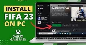 Download/Install & Play FIFA 23 on PC or Laptop (with Xbox Game Pass)