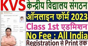 KVS Class 1 Admission Online Form 2023 ¦¦ How to Fill Kendriya Vidyalaya KVS Admission Form 2023