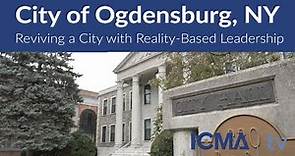 City of Ogdensburg, NY - Reviving a City with Reality-Based Leadership