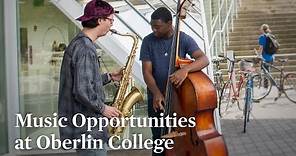 Oberlin College Music: Opportunities at Oberlin