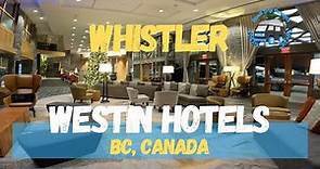 Whistler Westin Hotel:Ski-in Ski-out Luxury Experience #4k