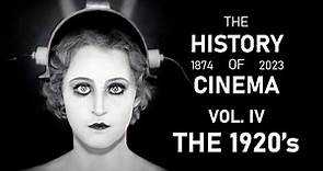 The History Of Cinema | Vol. IV: The 1920's (1920 - 1929)