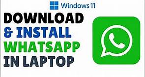How to Download and Install WhatsApp in Laptop Windows 11 2024