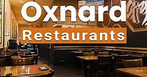 Top 10 Best Restaurants to Visit in Oxnard, California | USA - English
