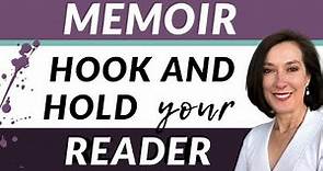 How to Hook a Reader in a Memoir | 3 Secrets to Hook and Hold Your Reader
