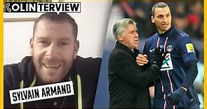 Sylvain Armand parle de l'enfer de son arrivée au PSG et du clash Zlatan - Ancelotti | Colinterview