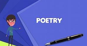 What is Poetry? Explain Poetry, Define Poetry, Meaning of Poetry