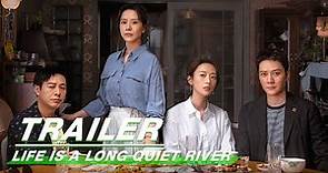 Official Trailer: Life Is A Long Quiet River | 心居 | iQiyi